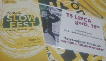 Podlasie Slow Fest  - Rezydencja Julii Fiedorczuk 15 lipca 2017