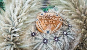 XVIII Podlaskie Święto Chleba - fotorelacja