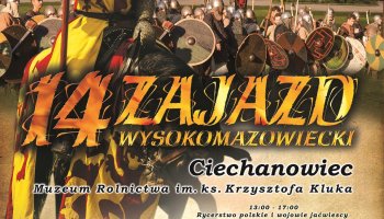 14 Zajazd Wysokomazowiecki - 14 lipca 2024 r. - zapraszamy!