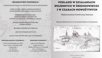 Międzynarodowa konferencja naukowa "Podlasie w działaniach wojennych w średniowieczu i w czasach nowożytnych" 15-16 czerwca 2023 r. - program