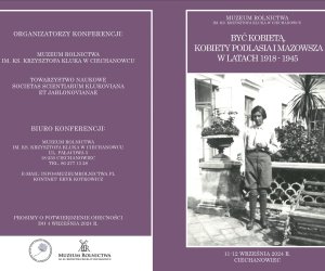 Zapraszamy na ogólnopolską konferencję naukową „Być Kobietą. Kobiety Podlasia i Mazowsza w latach 1918-1945” - 11-12 września 2024 r.