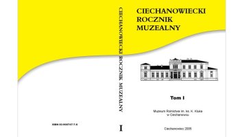 "Ciechanowiecki Rocznik Muzealny" tom I