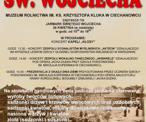 JARMARK ŚWIĘTEGO WOJCIECHA W MUZEUM ROLNICTWA W CIECHANOWCU JARMARK ŚWIĘTEGO WOJCIECHA W MUZEUM ROLNICTWA W CIECHANOWCU